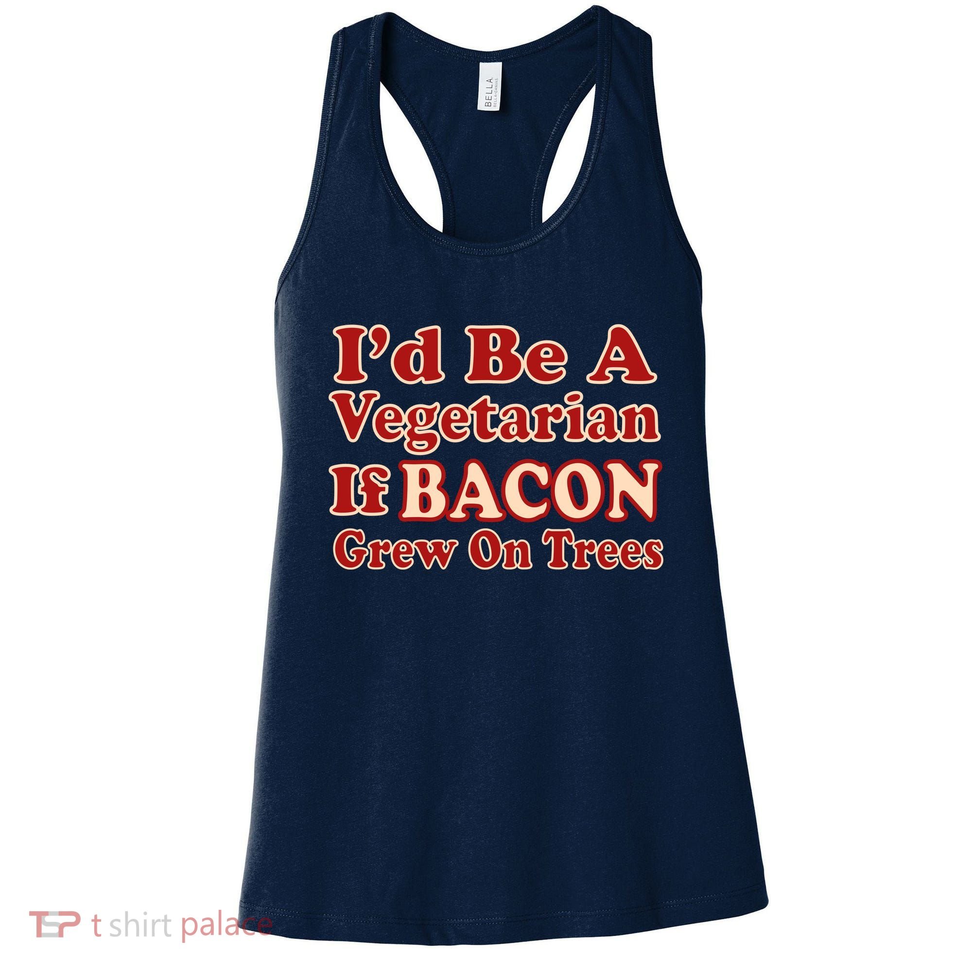 Id Be A Vegetarian If Bacon Grew On Trees Women's Tank Top