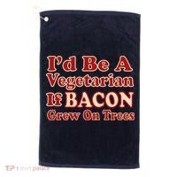 Id Be A Vegetarian If Bacon Grew On Trees Golf Towel thumb 0