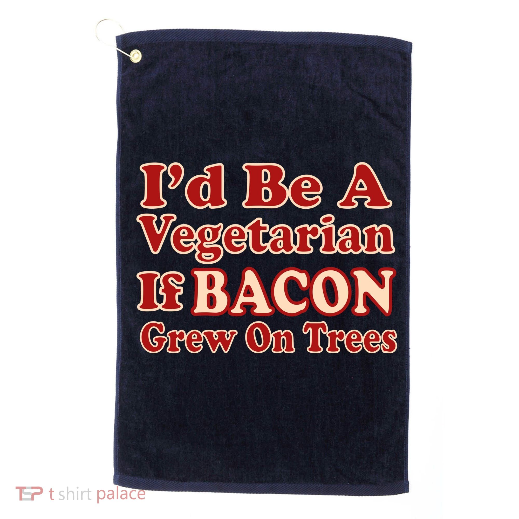 Id Be A Vegetarian If Bacon Grew On Trees Golf Towel