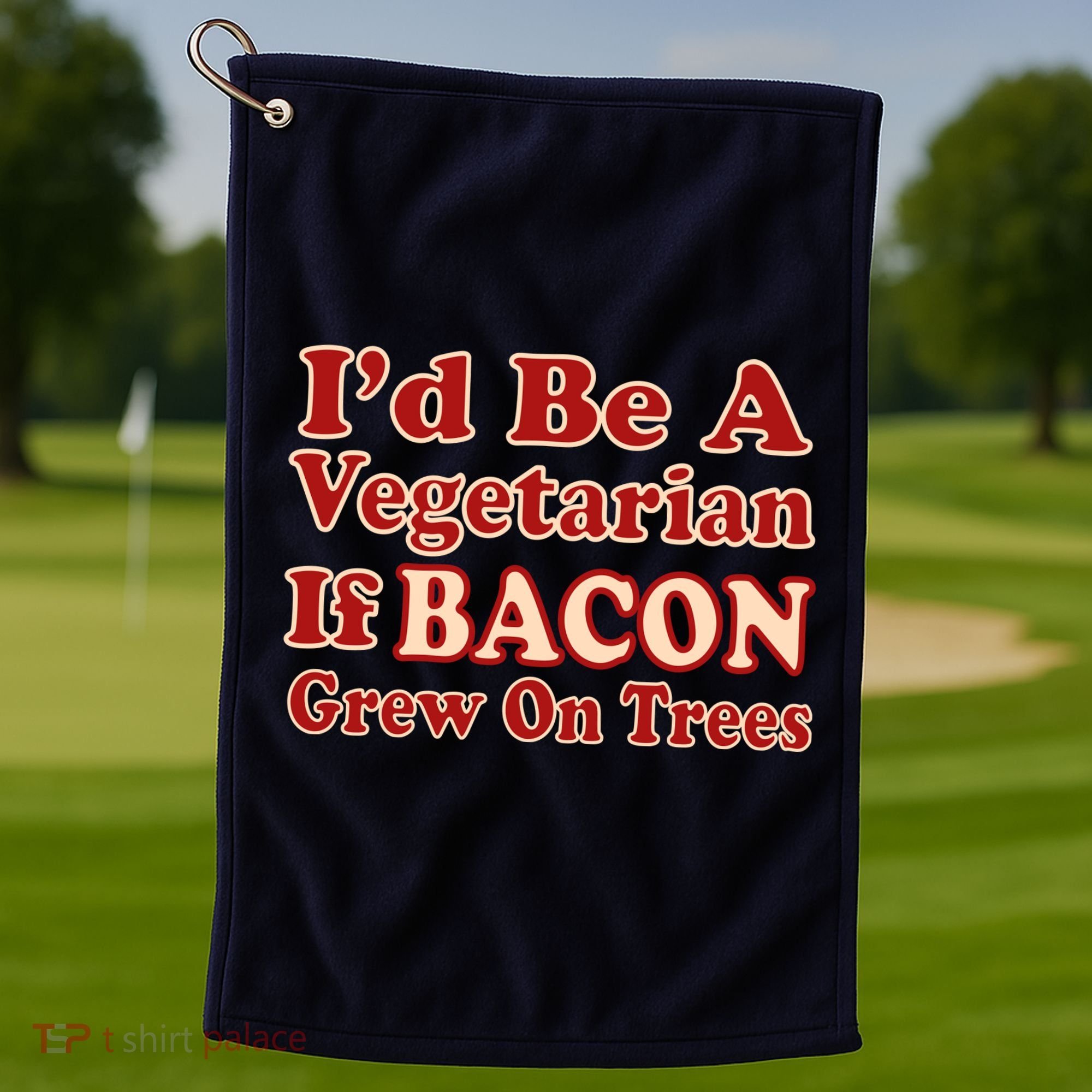 Id Be A Vegetarian If Bacon Grew On Trees Golf Towel
