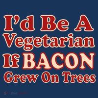 Id Be A Vegetarian If Bacon Grew On Trees Women's T-Shirt thumb 6