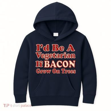 Id Be A Vegetarian If Bacon Grew On Trees Kids Hoodie