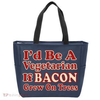 Id Be A Vegetarian If Bacon Grew On Trees Tote Bag