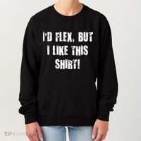I'd Flex But I Like This Shirt Women's Sweatshirt thumb 0