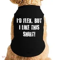 I'd Flex But I Like This Shirt Doggie Tank thumb 0