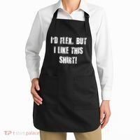 I'd Flex But I Like This Shirt Apron thumb 2