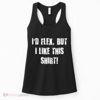 I'd Flex But I Like This Shirt Women's Tank Top thumb 0