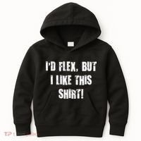 I'd Flex But I Like This Shirt Kids Hoodie thumb 0