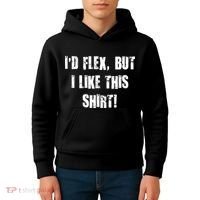 I'd Flex But I Like This Shirt Kids Hoodie thumb 4