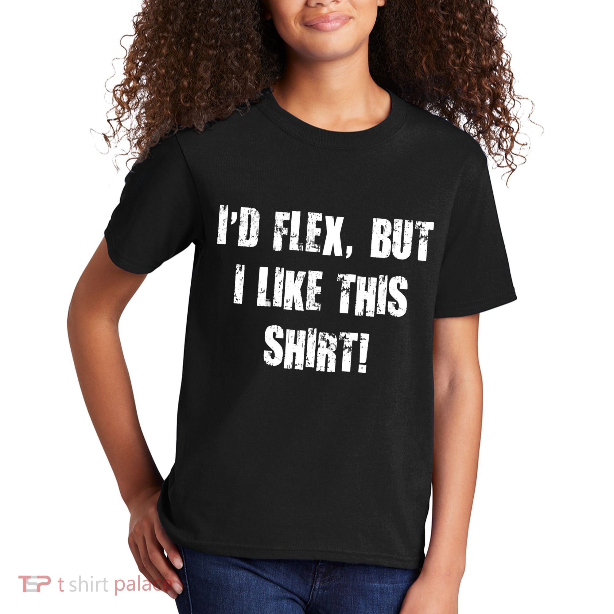 I'd Flex But I Like This Shirt Kids T-Shirt