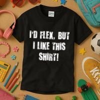 I'd Flex But I Like This Shirt Kids T-Shirt thumb 3