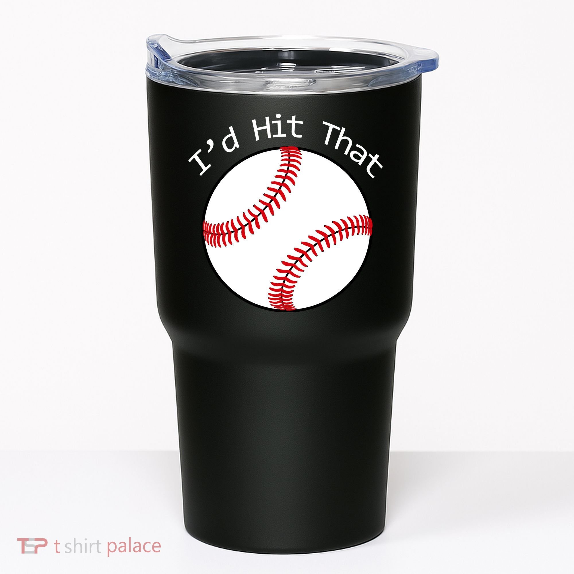 I'd Hit That Baseball Tumbler