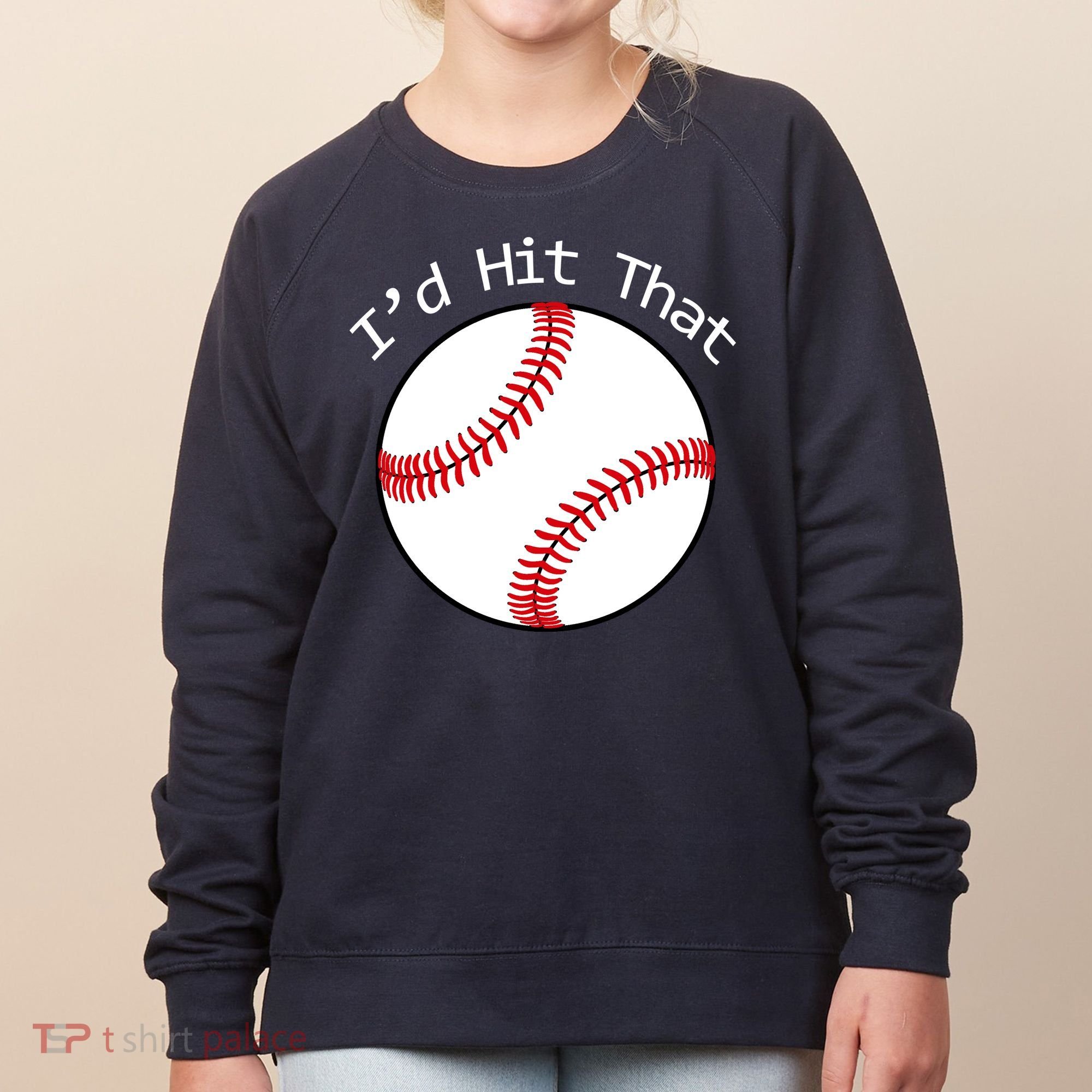 I'd Hit That Baseball Women's Sweatshirt