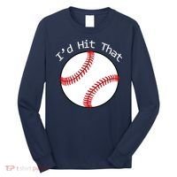 I'd Hit That Baseball Long Sleeve Shirt thumb 0