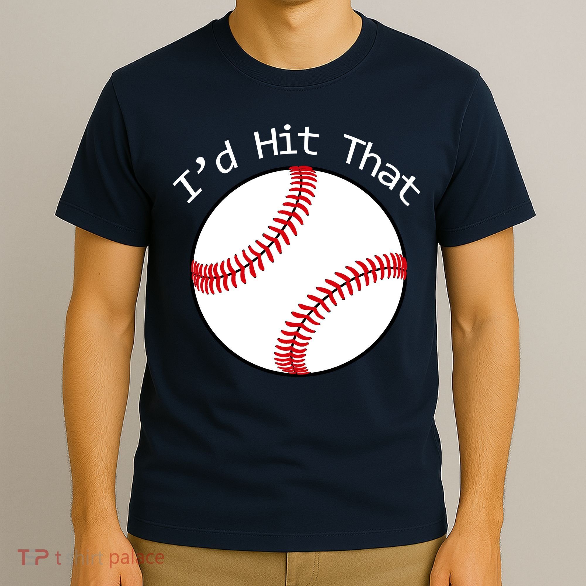 I'd Hit That Baseball T-Shirt