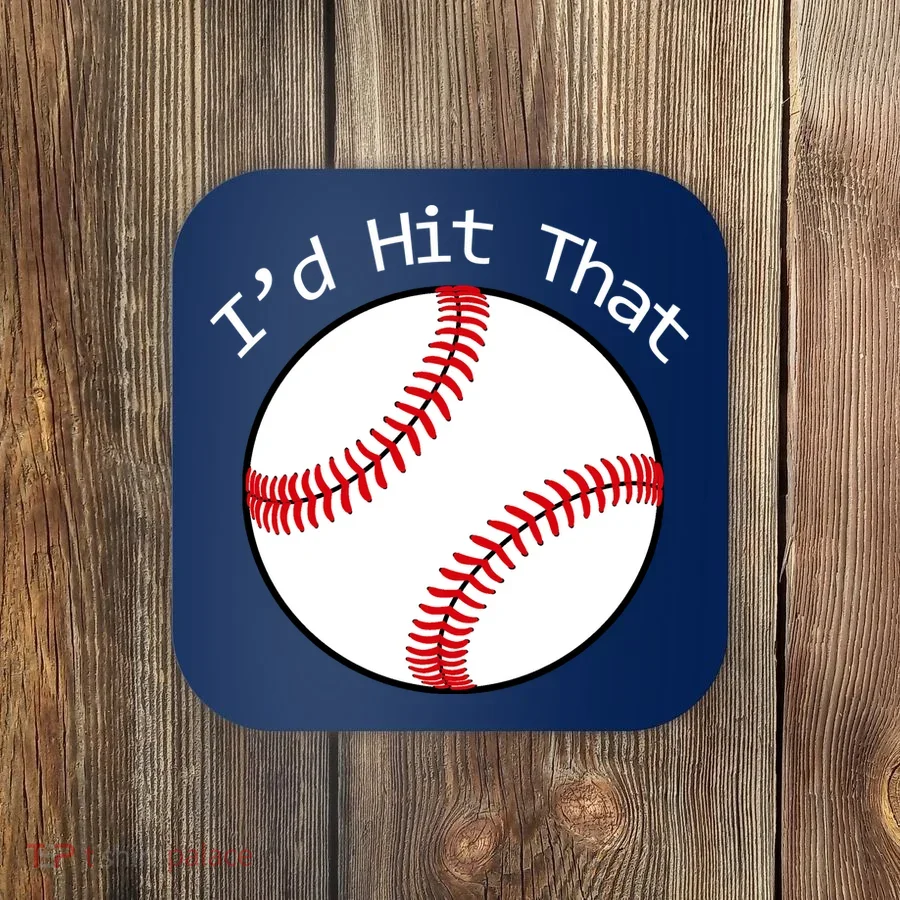 I'd Hit That Baseball Coaster