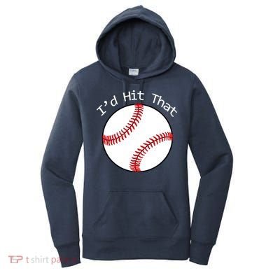 I'd Hit That Baseball Women's Hoodie