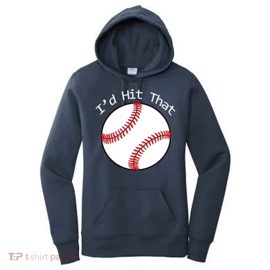 I'd Hit That Baseball Women's Hoodie
