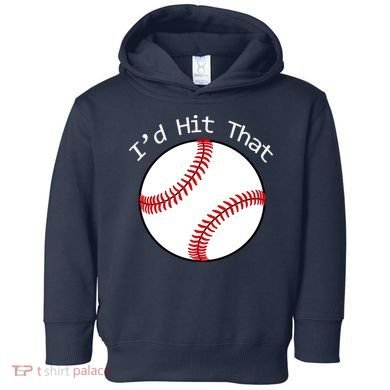 I'd Hit That Baseball Toddler Hoodie