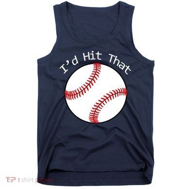 I'd Hit That Baseball Tank Top