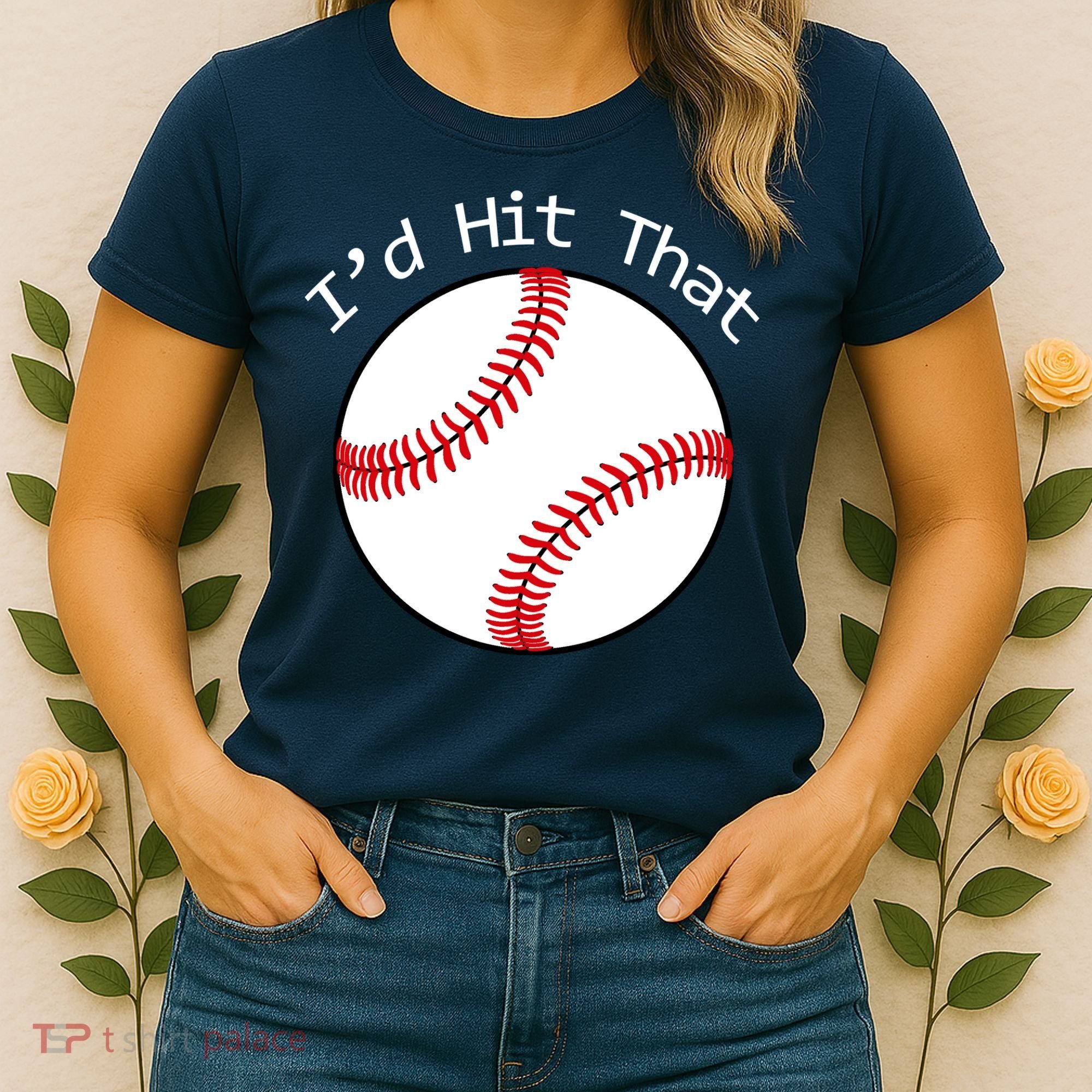 I'd Hit That Baseball Women's T-Shirt