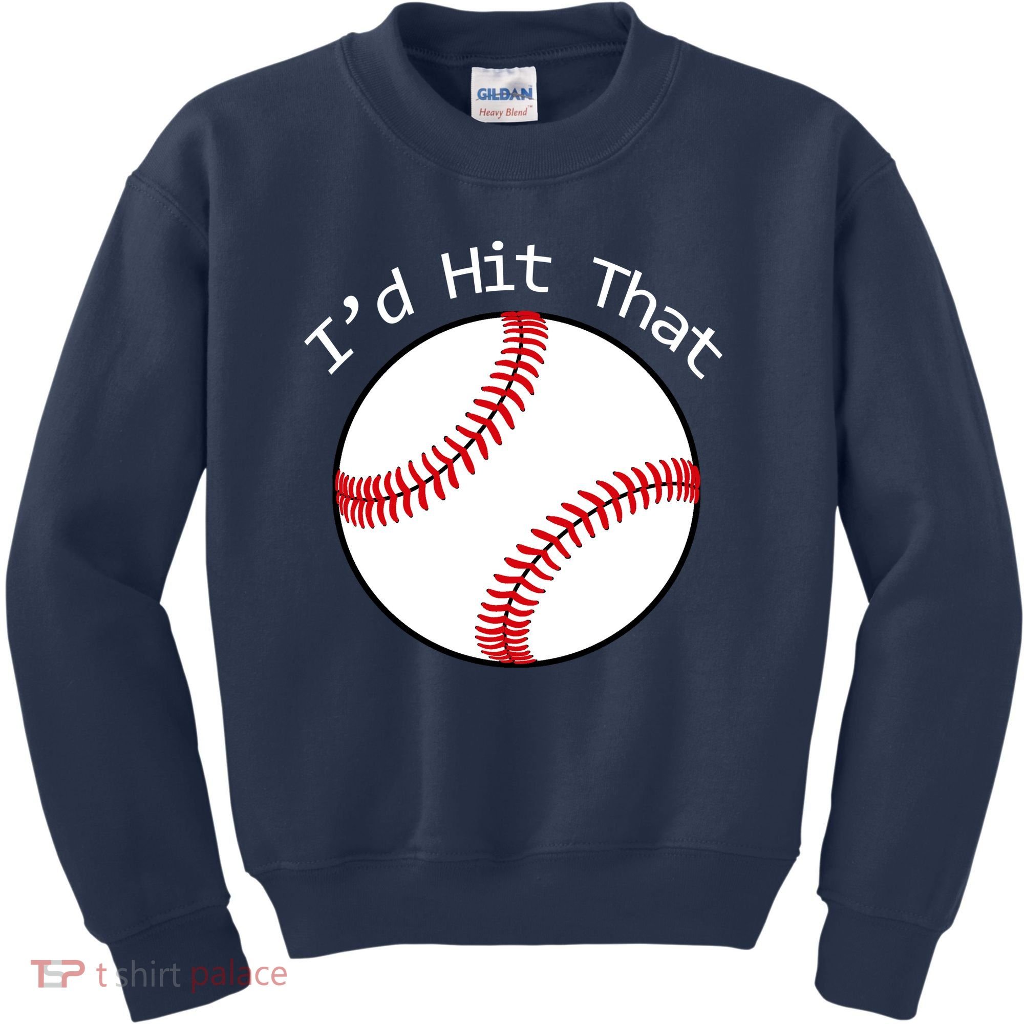 I'd Hit That Baseball Kids Sweatshirt