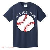 I'd Hit That Baseball Kids T-Shirt thumb 0