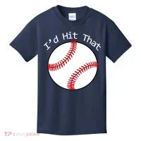 I'd Hit That Baseball Kids T-Shirt thumb 0