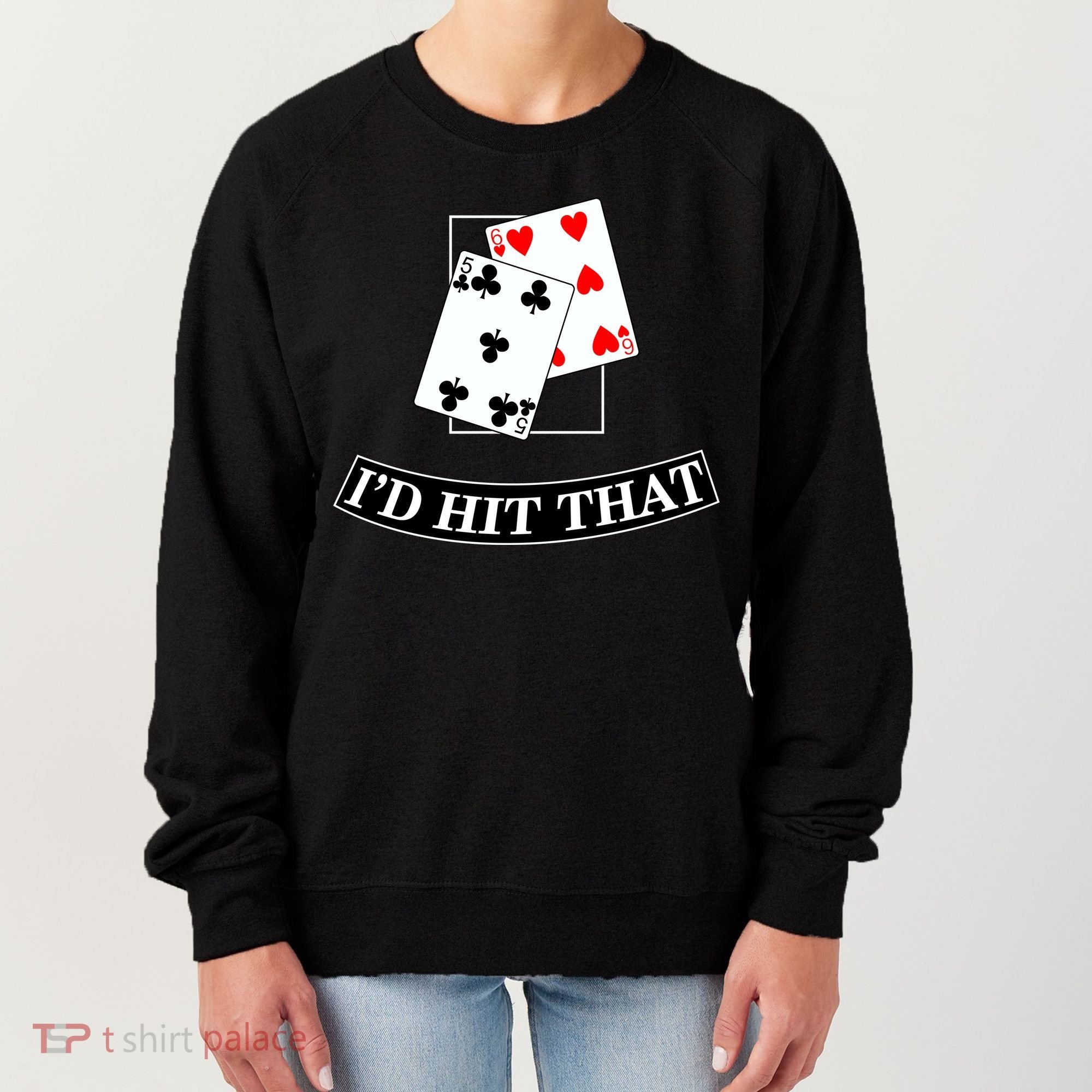 I'd Hit That Black Jack Women's Sweatshirt