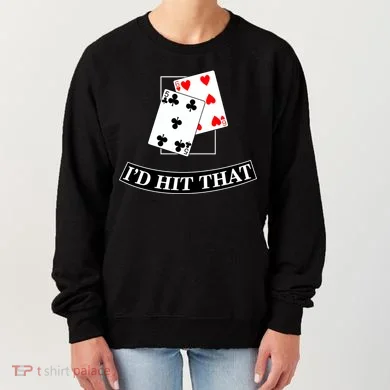 I'd Hit That Black Jack Women's Sweatshirt