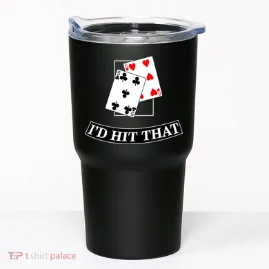 I'd Hit That Black Jack Tumbler
