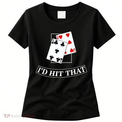 I'd Hit That Black Jack Women's T-Shirt