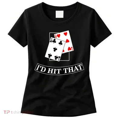 I'd Hit That Black Jack Women's T-Shirt
