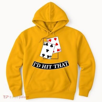 I'd Hit That Black Jack Hoodie