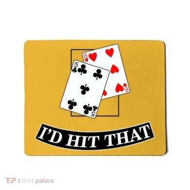 I'd Hit That Black Jack Mousepad
