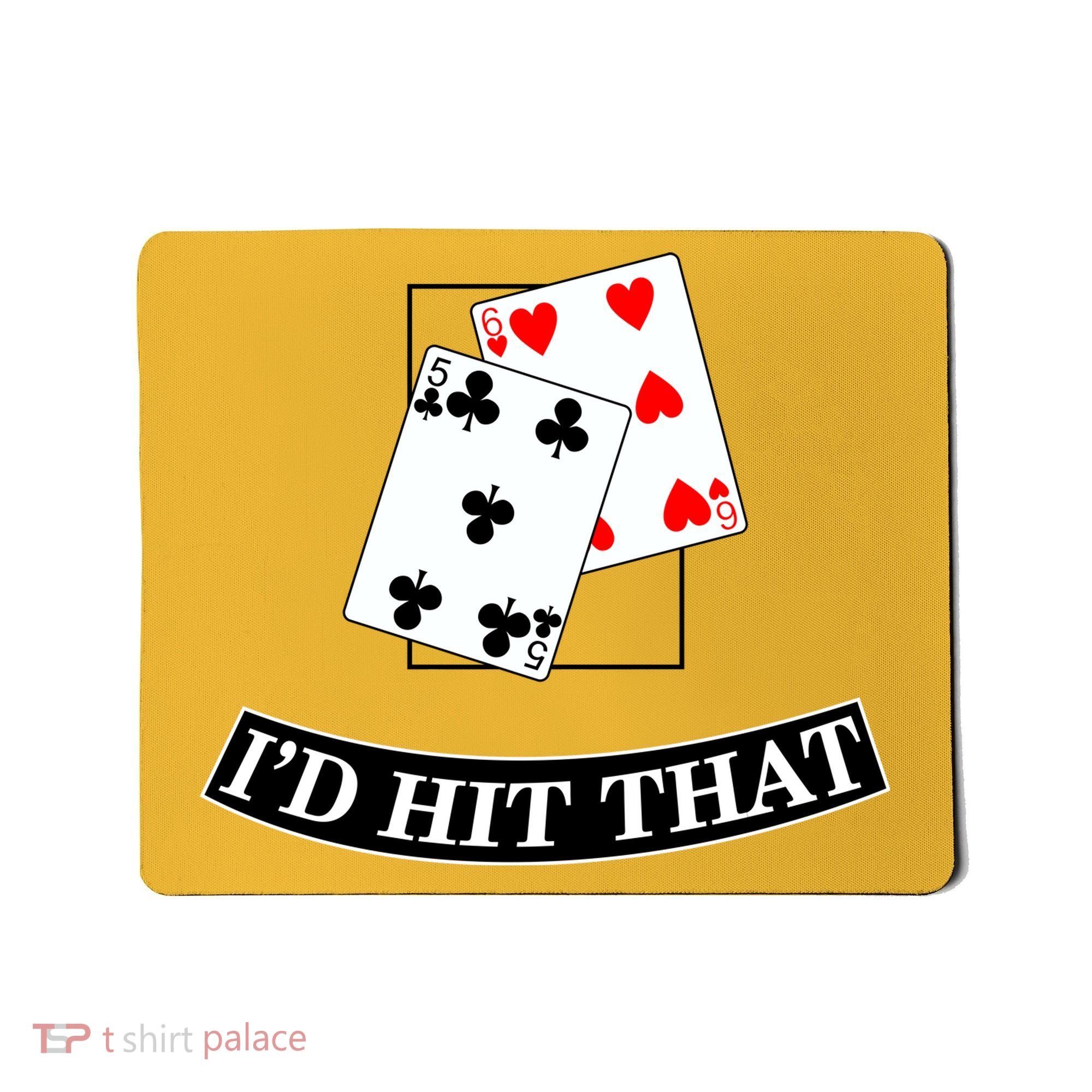 I'd Hit That Black Jack Mousepad