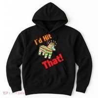 I'd Hit That Pinata Hoodie thumb 0