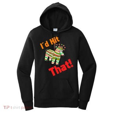 I'd Hit That Pinata Women's Hoodie