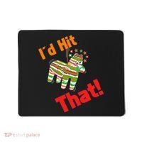 I'd Hit That Pinata Mousepad thumb 0