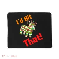 I'd Hit That Pinata Mousepad thumb 0