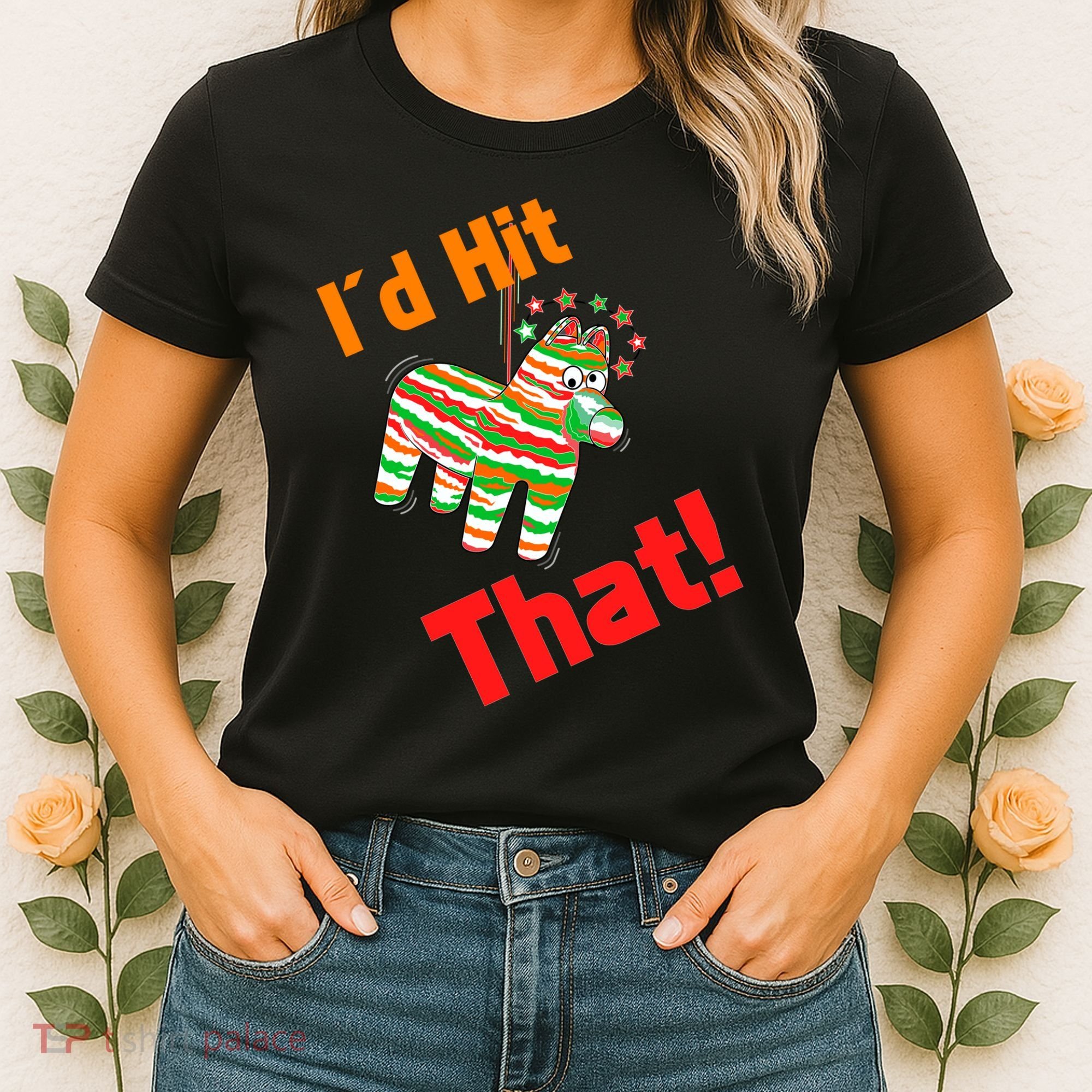 I'd Hit That Pinata Women's T-Shirt