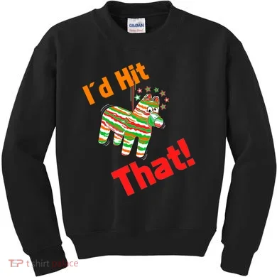 I'd Hit That Pinata Kids Sweatshirt