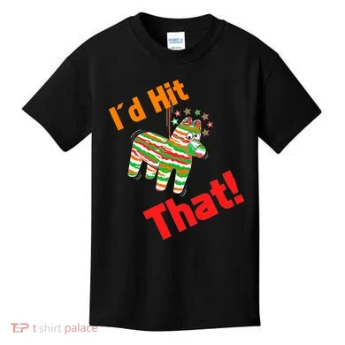 I'd Hit That Pinata Kids T-Shirt