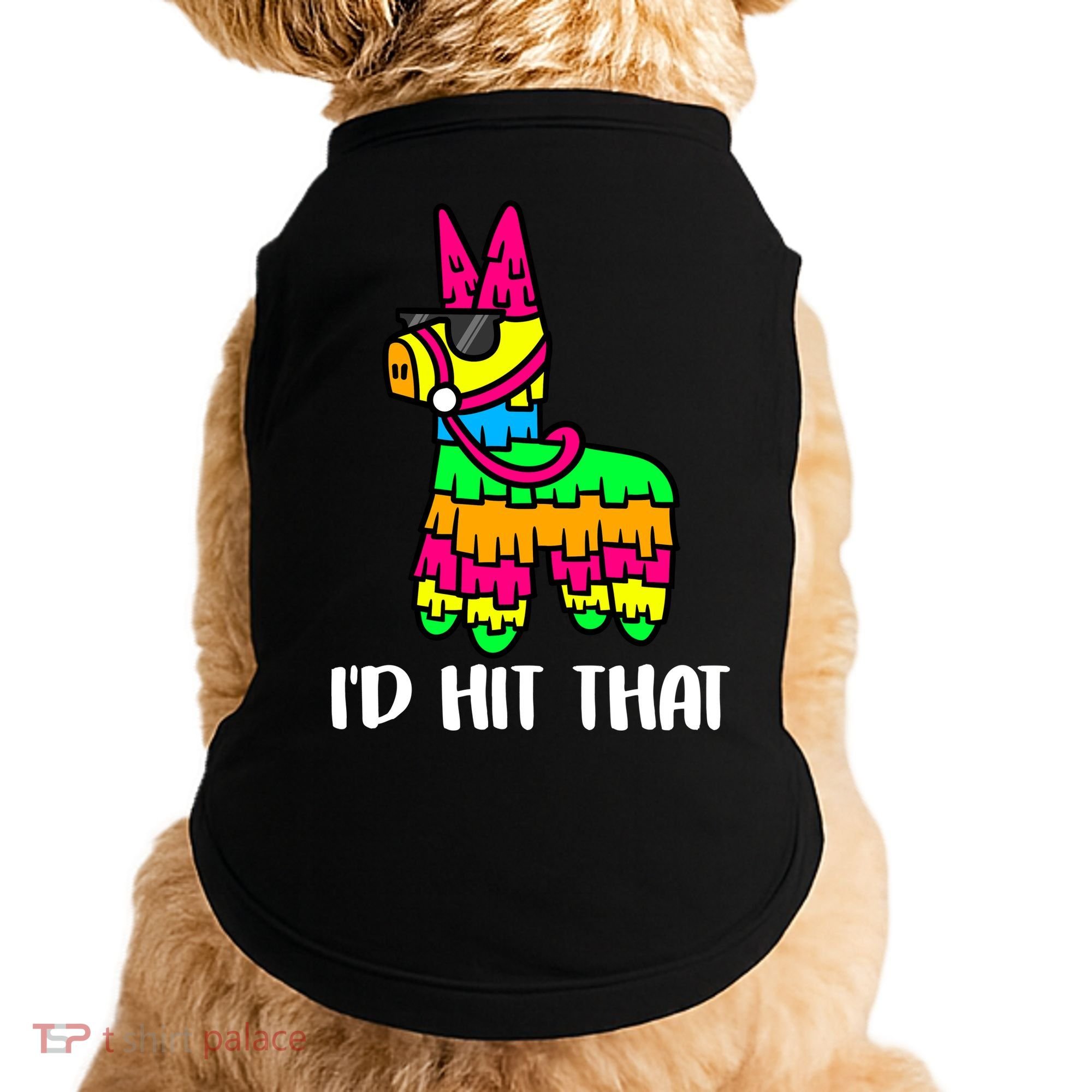 I'd Hit That Pinata Funny Party Doggie Tank