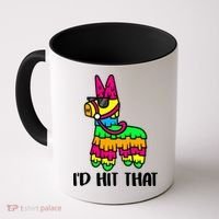 I'd Hit That Pinata Funny Party Coffee Mug thumb 0