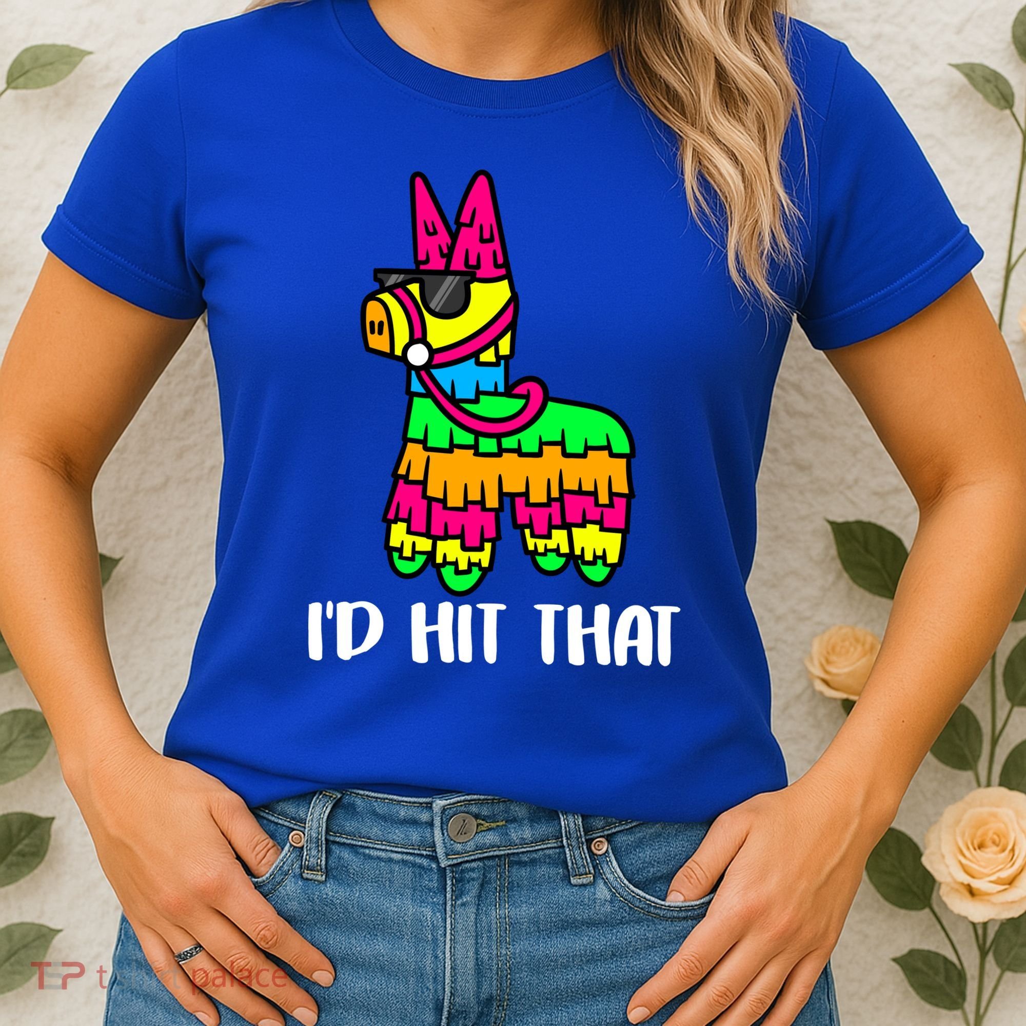 I'd Hit That Pinata Funny Party Women's T-Shirt