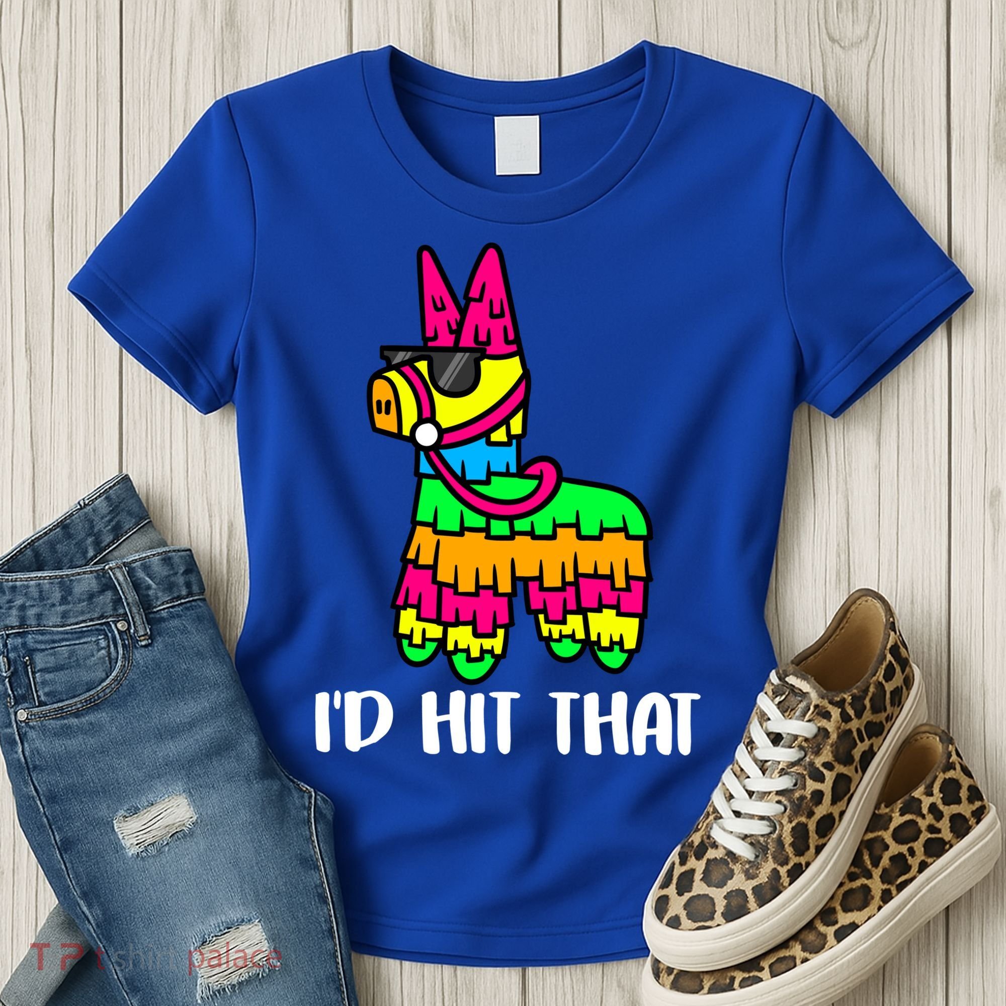 I'd Hit That Pinata Funny Party Women's T-Shirt