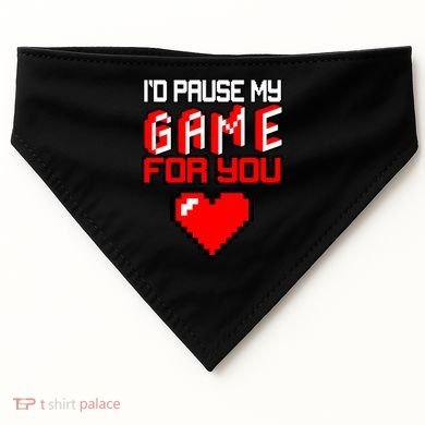 I'd Pause My Game For You Valentines Day USA-Made Doggie Bandana
