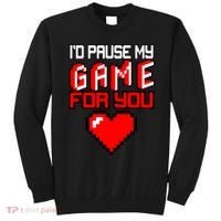 I'd Pause My Game For You Valentines Day Sweatshirt thumb 0