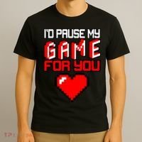 I'd Pause My Game For You Valentines Day T-Shirt thumb 3
